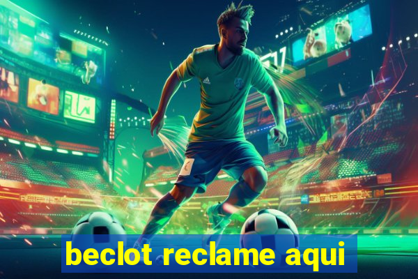 beclot reclame aqui